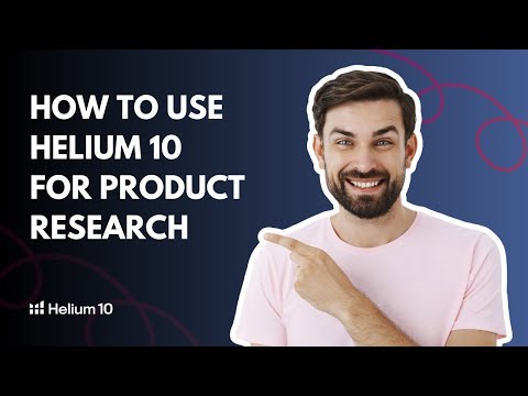 How to Use Helium 10 for Product Research (Complete Guide)