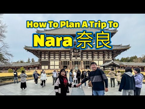 How To Plan A Day Trip To Nara 奈良, the old capital of Japan; from Kyoto or Osaka; Todaiji, Nara Park