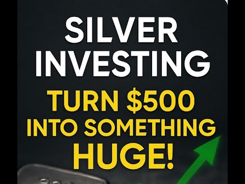 Silver Investing: Turn $500 into Something Huge! #silverinvesting
