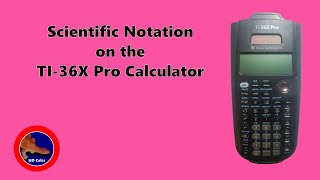 How to use Scientific Notation on the TI-36X Pro Calculator