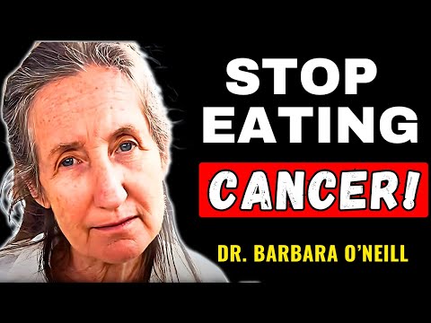 "These SHOCKING Foods SILENTLY Feeding CANCER In Your Body!" | Barbara O’Neill