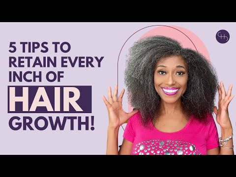 5 GAME CHANGING Tips to Grow and Retain Every Inch of Hair!