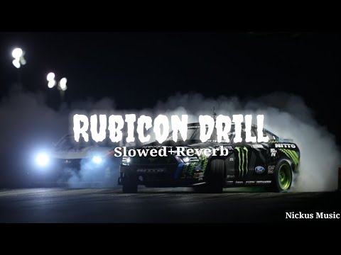 Rubicon Drill .. || Lofi Song || Slowed+Reverb❤️ || Nickus music