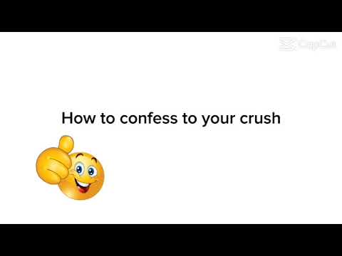 HOW TO CONFESS TO UR CRUSH :3