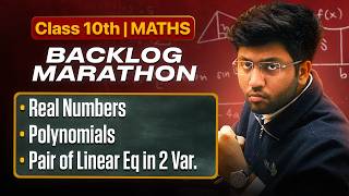 Class 10th : Maths Backlog Marathon 🔥 | Next Toppers