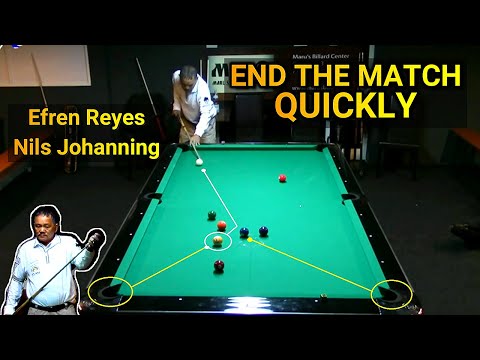 HOW TO END THE MATCH QUICK | Efren Reyes Vs Nils Johanning