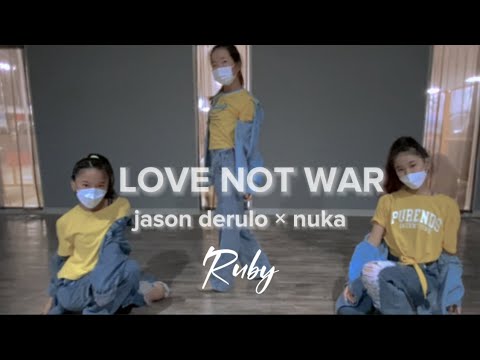 【JAZZ】LOVE NOT WAR - jason derulo × nuka【Ruby】
