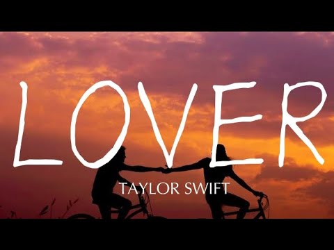 Taylor Swift - Lover (Lyrics)