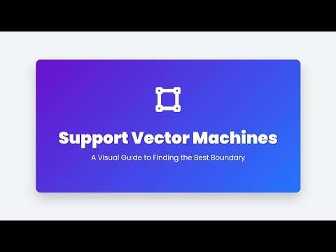3.17 Support Vector Machines (SVMs) Explained: A Visual Guide to Classification
