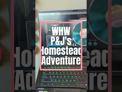 WHW vid21 @PandJsHomesteadAdventure