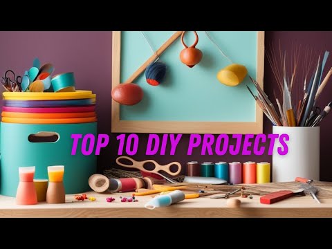 Top 10 Creative DIY Projects: Unleash Your Inner Crafter!