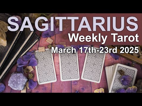 SAGITTARIUS "GETTING WHAT YOU RIGHTLY DESERVE! EXPERT ADVICE"  Weekly Tarot - March 17th - 23rd 2025