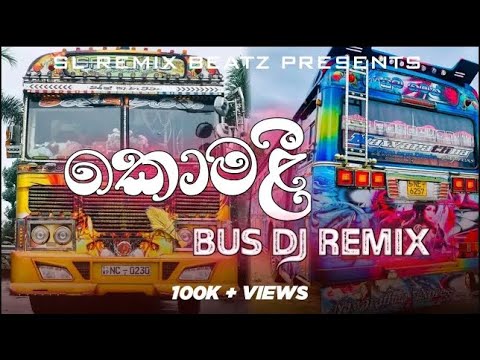 Komali Bus Dj Remix ( කොමළී - Janu Teledrama Theme Song) _Bus remix_Dj )