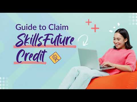 Step-by-step Guide to Claim Your SkillsFuture Credit