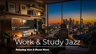 Work & Study Jazz 💻 | Relaxing Jazz with Bossa Nova Piano Music for Work, Study, Focus