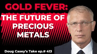 Gold Fever: The Future of Precious Metals