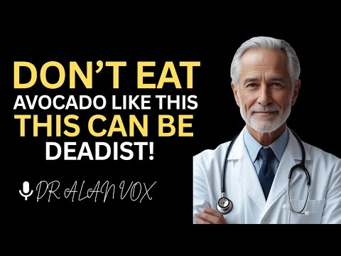 Seniors Eat Avocado but NEVER Make These 6 Mistakes (DESTROYING Your Health) | Dr. Alan Vox