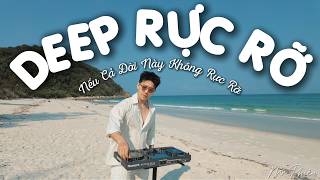 DEEP RỰC RỠ🎼NẾU CẢ ĐỜI NÀY KHÔNG RỰC RỠ, BÊN ẤY EM CÓ AI RỒI🎼MRPHIÊU🎼 TƯƠI VUI HẠNH PHÚC
