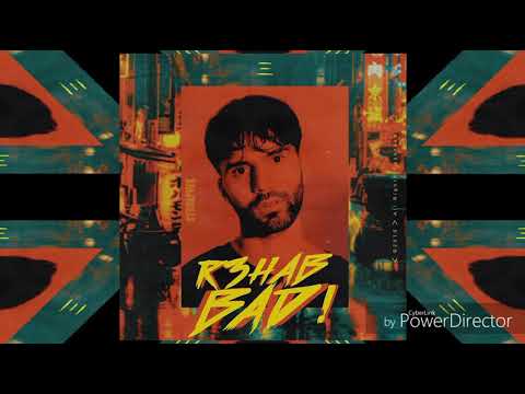 R3hab - BAD!  (preview)