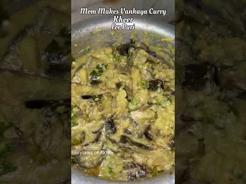 Mom Makes Vankaya Curry #shorts   #shortsfeed #ytshorts #youtubeshorts #trending #vankayacurry