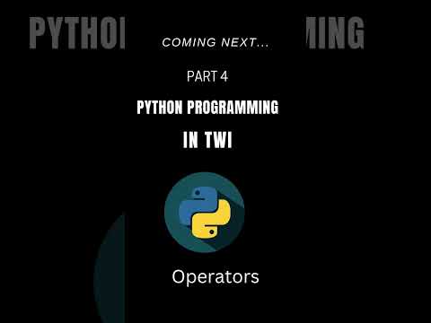 Learn Python in Twi - Part 4