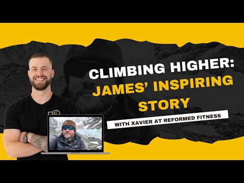 Climbing Higher : James' Inspiring Story #FitnessTransformation