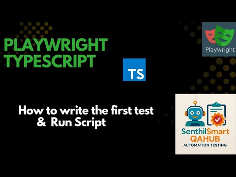 Playwright#3 Playwright with TypeScript- How to write the first test & Run Script