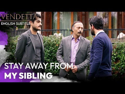 Stay Away from My Sibling - Vendetta English Subtitled | Kan Cicekleri