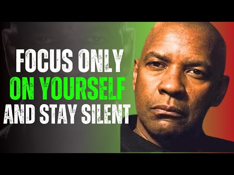 When You Focus on Yourself & Stay Silent, Everything Falls Into Place | Denzel Washington Motivation