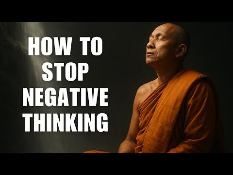 How to STOP NEGATIVE THINKING with Buddhist Wisdom