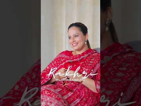 RAKHRI | SARGI MAAN