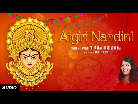 Aigiri Nandini by Priyankaa Bhattacharya Feat. Shekharr Srivastav | Navratri 2018 Special