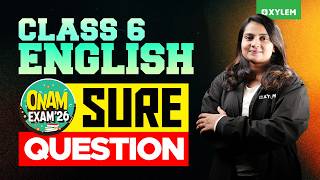 Class 6 English Onam Exam 2026 | Sure Question | Important Question | Xylem Class 6