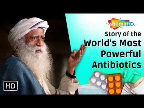 The World’s Most Powerful Antibiotics｜Sadhguru