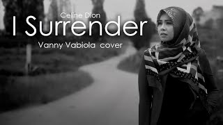 CÉLINE DION - I SURRENDER COVER BY VANNY VABIOLA