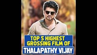 Top 5 Highest Grossing Movies Of Thalapathy Vijay || #thalapathyvijay #shorts #viralshort