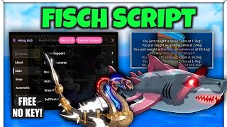 FISCH Script Hack No Key | Infinite Fish, Instant Fish, Perfect Catch, Undetected | Mobile & Pc