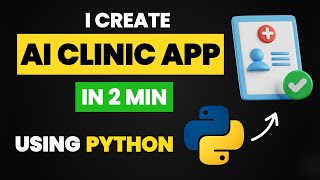 I Create AI Clinic App in 2 MIN Using Python | Python Projects | Learn Python By Building AI Project