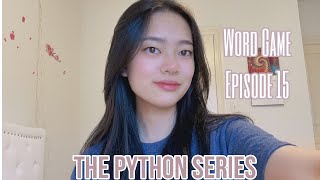Word Game Episode 15 | The Python Series