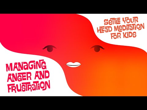 Managing Anger and Frustration: Meditoots - Meditation for Kids