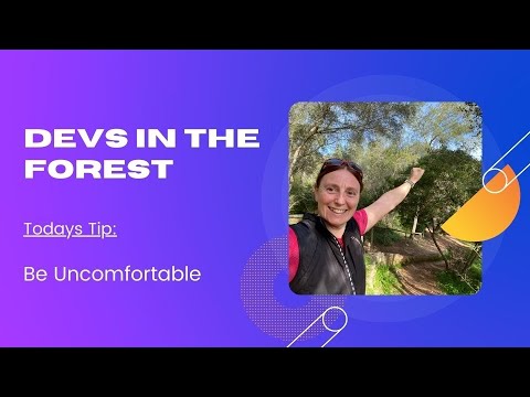 Devs in the Forest: Be Uncomfortable