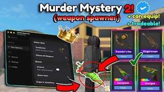 BEST MM2 SCRIPT 2026! 💥 WEAPON SPAWNER (EQUIPPABLE & TRADEABLE) | Murder Mystery 2 Script | KEYLESS