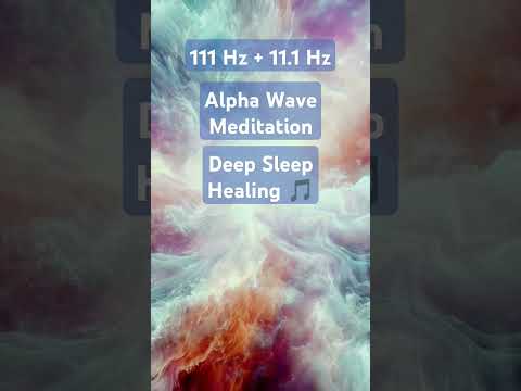 111 Hz + 11.1 Hz Alpha Wave Meditation #binauralbeatshealing #mimddelt