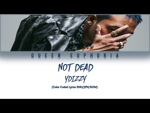 YDIZZY '死なない' Not (Dead) [Color Coded Lyrics ENG/JPN/ROM]