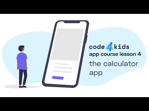 The Calculator App | Code4Kids App Course Lesson 4