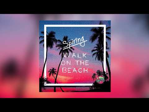 Spiring - Walk On The Beach [Tropical House]