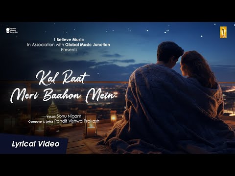 Kal Raat Meri Baahon Mein | Sonu Nigam | Pandit Vishwa Prakash