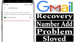 Add Mobile Number in Gmail Account | something went wrong. try again later or use a different number