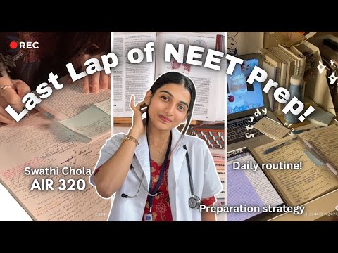 Final Countdown begins! Last one month NEET preparation strategy | Swathi Chola,AIR 320