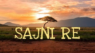 O sajni re Kaise katey din raat Kaise O tujhse baat Teri yaad satave re (Lyrics) Sajni Arijit Singh